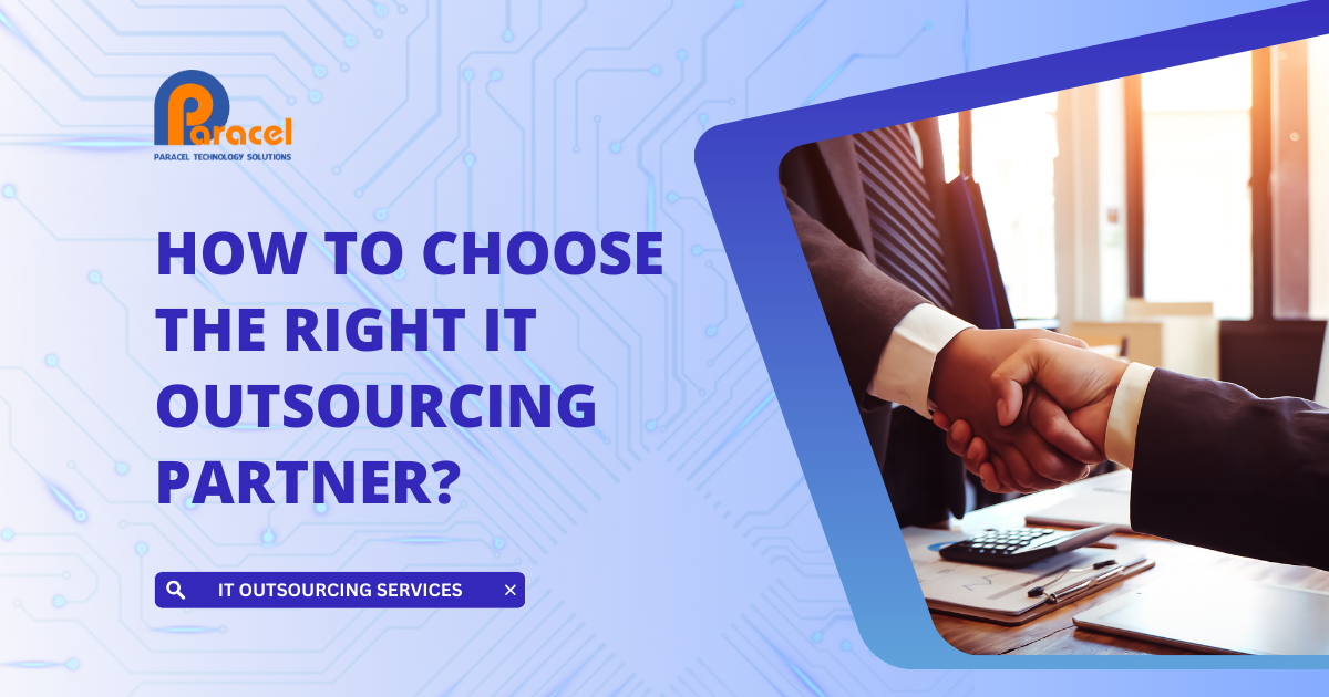 How to choose the right IT outsourcing partner?